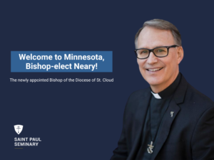 Bishop Neary welcome saint paul seminary graphic